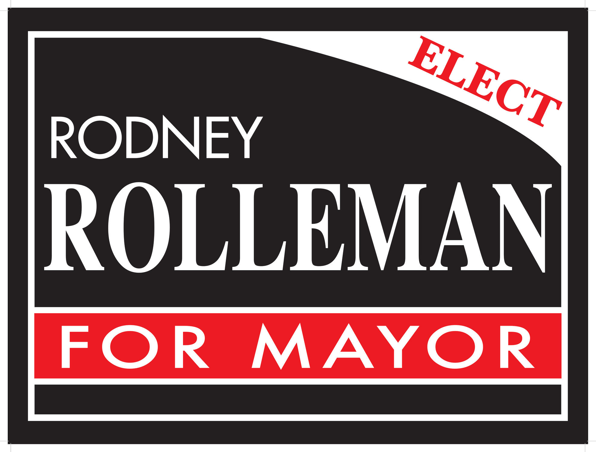 Elect Rodney Rolleman for Mayor